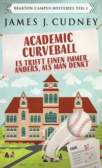 bokomslag Academic Curveball - Es trifft einen immer anders, als man denkt