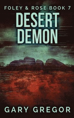 Gary Gregor - Desert Demon, Inbunden