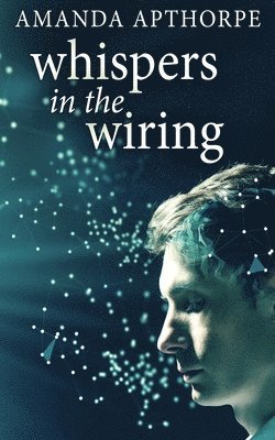 Whispers In The Wiring