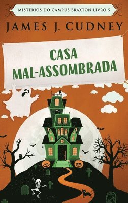James J Cudney - Casa Mal-Assombrada, Inbunden