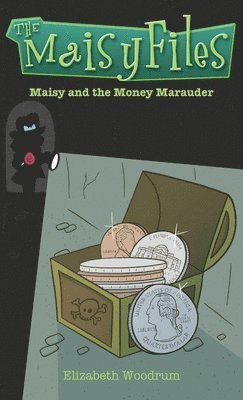 bokomslag Maisy And The Money Marauder