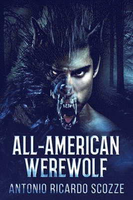 Antonio Ricardo Scozze - All-American Werewolf, Häftad