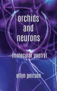 bokomslag Orchids And Neurons