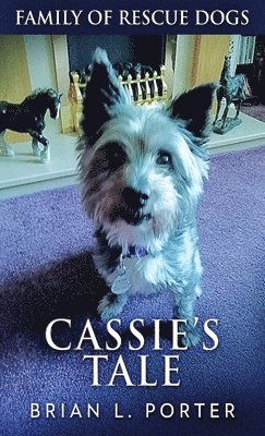 Brian L Porter - Cassie's Tale, Inbunden