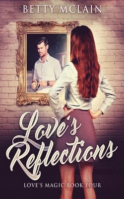 Love's Reflections 1