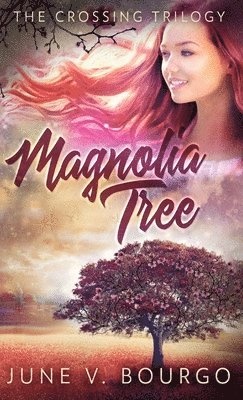 June V Bourgo - Magnolia Tree, Inbunden