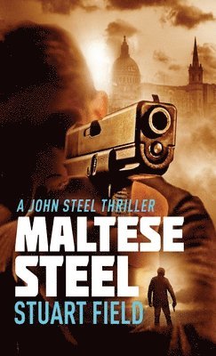 Stuart Field - Maltese Steel, Inbunden