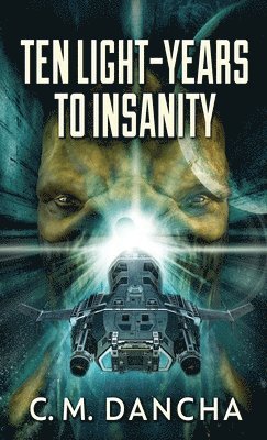 Ten Light-Years To Insanity 1