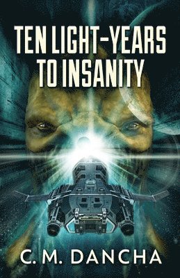 Ten Light-Years To Insanity 1