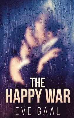 Eve Gaal - Happy War, Inbunden