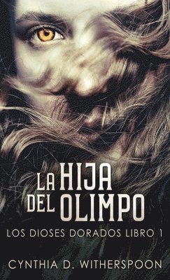 Cynthia D Witherspoon, Santiago Machain - Hija Del Olimpo, Inbunden