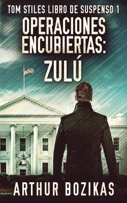 Arthur Bozikas, Alicia Tiburcio - Operaciones Encubiertas - Zulú, Häftad