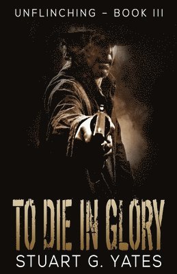 To Die In Glory 1