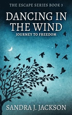 Sandra Jackson - Dancing In The Wind, Inbunden