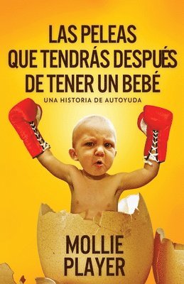 Mollie Player - peleas que tendrás después de tener un bebé, Häftad