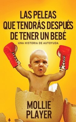Mollie Player - peleas que tendrás después de tener un bebé, Häftad