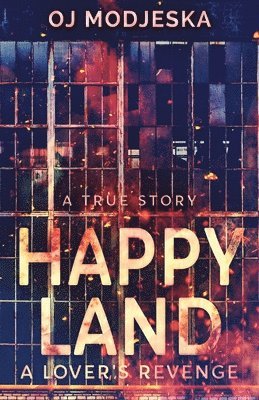 Happy Land - A Lover's Revenge 1