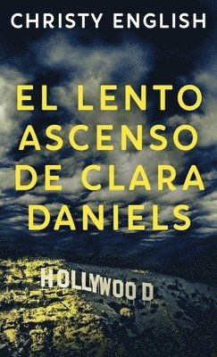 El Lento Ascenso De Clara Daniels 1