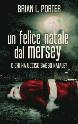 felice Natale dal Mersey