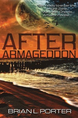 Brian L Porter, Carole Gill, Brian L. Porter, Brian L., Porter - After Armageddon, Häftad