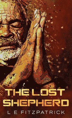 L E Fitzpatrick - Lost Shepherd, Inbunden