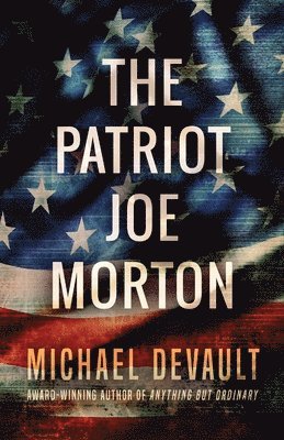 bokomslag Patriot Joe Morton