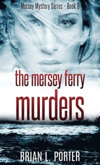 bokomslag The Mersey Ferry Murders