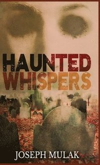 bokomslag Haunted Whispers