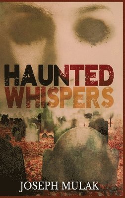 bokomslag Haunted Whispers