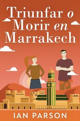 Ian Parson, Santiago Machain - Triunfar O Morir En Marrakech, Häftad