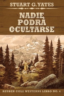 Stuart G Yates - Nadie Podrá Ocultarse, Häftad