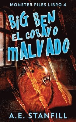 A E Stanfill, Elizabeth Garay - Big Ben, El Cobayo Malvado, Häftad