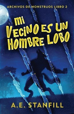 A E Stanfill, Santiago Machain - Mi Vecino es un Hombre Lobo, Häftad