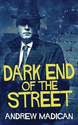 Andrew Madigan - Dark End Of The Street, Häftad