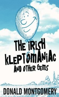 bokomslag Irish Kleptomaniac and other Gems