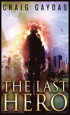 Craig Gaydas - Last Hero, Inbunden