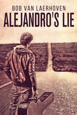 Bob Van Laerhoven - Alejandro's Lie, Häftad