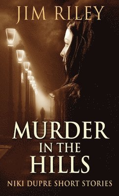 Jim Riley - Murder In The Hills, Inbunden