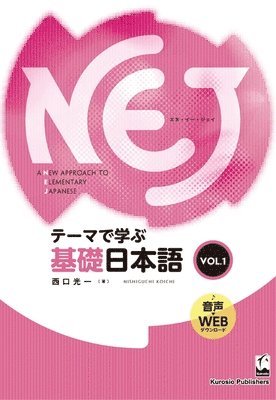 bokomslag NEJ: A NEW APPROACH TO ELEMENTARY JAPANESE VOL. 1