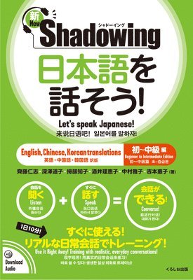 bokomslag New&#65381;shadowing: Let's Speak Japanese! Beginner to Intermediate Edition (English, Chinese, Korean Translation)