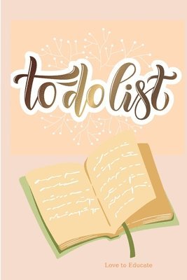 To Do List Notebook Personal Organisers Time Management Manual Important Things To Do Love To Educate Bok Akademibokhandeln