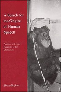 bokomslag A Search for the Origins of Human Speech