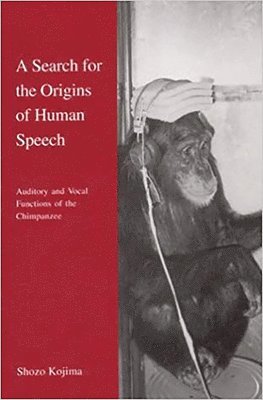 A Search for the Origins of Human Speech 1