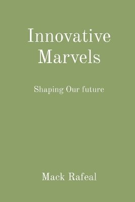 Innovative Marvels 1