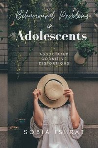 bokomslag Behavioural Problems in Adolescents - Associated Cognitive Distortions