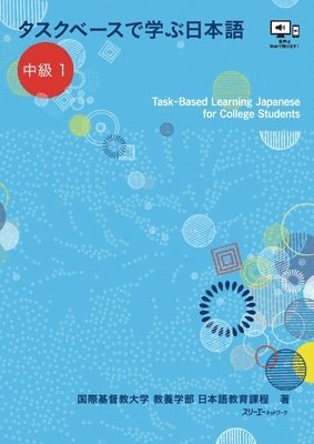Task-Based Learning Japanese for College Students Intermediate 1 1
