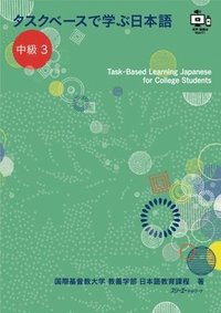 bokomslag Task-Based Learning Japanese for College Students Intermediate 3