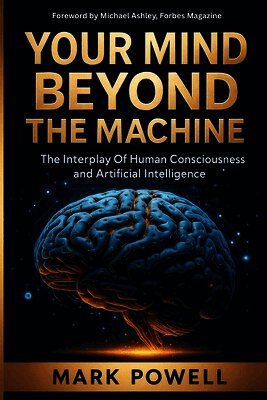 Your Mind Beyond The Machine