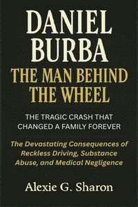 bokomslag Daniel Burba the Man Behind the Wheel
