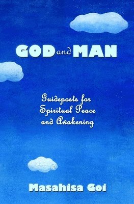 bokomslag God and Man: Guideposts for Spiritual Peace and Awakening